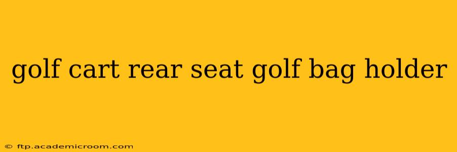golf cart rear seat golf bag holder