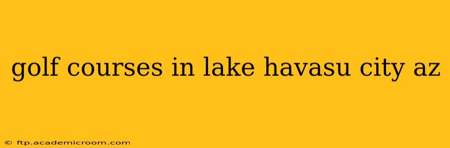 golf courses in lake havasu city az