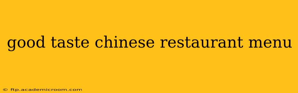 good taste chinese restaurant menu
