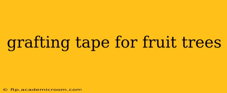 grafting tape for fruit trees