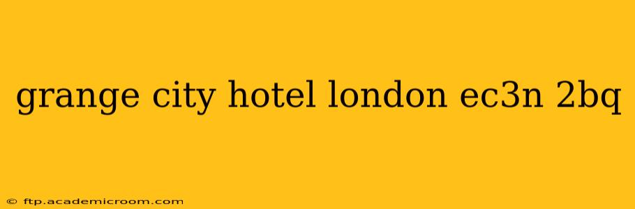 grange city hotel london ec3n 2bq