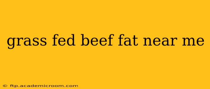 grass fed beef fat near me