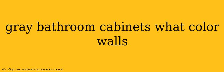 gray bathroom cabinets what color walls