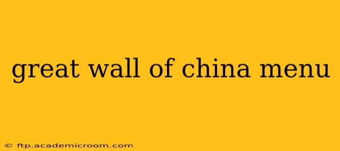 great wall of china menu