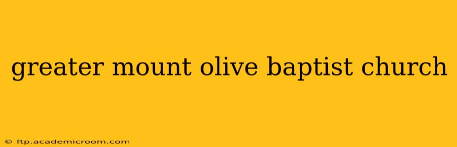 greater mount olive baptist church