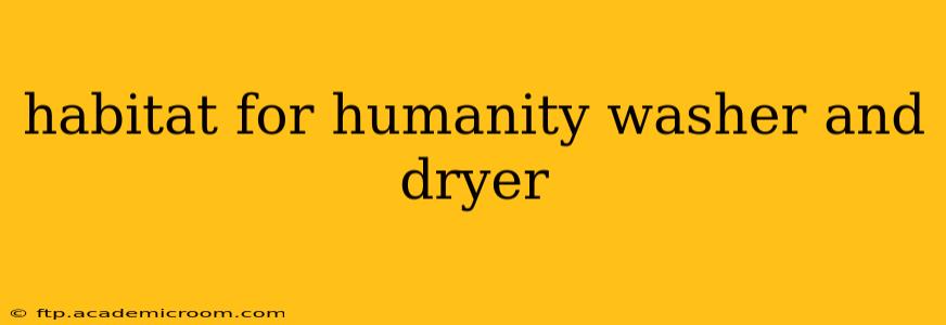 habitat for humanity washer and dryer