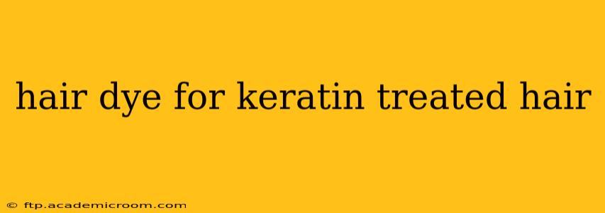 hair dye for keratin treated hair