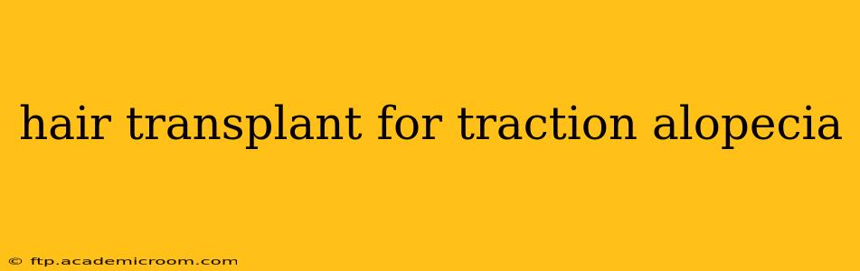 hair transplant for traction alopecia
