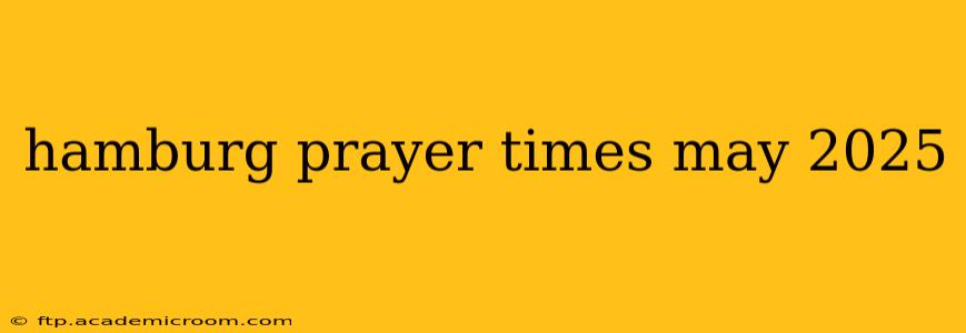 hamburg prayer times may 2025