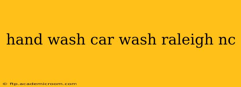 hand wash car wash raleigh nc