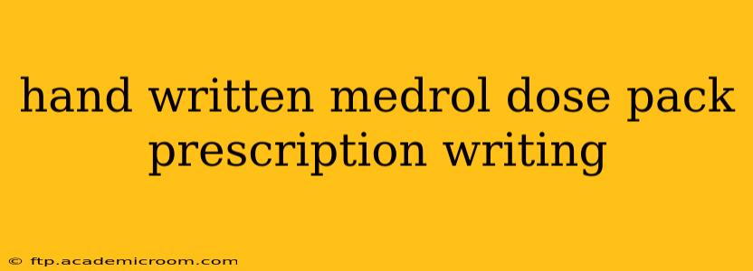 hand written medrol dose pack prescription writing