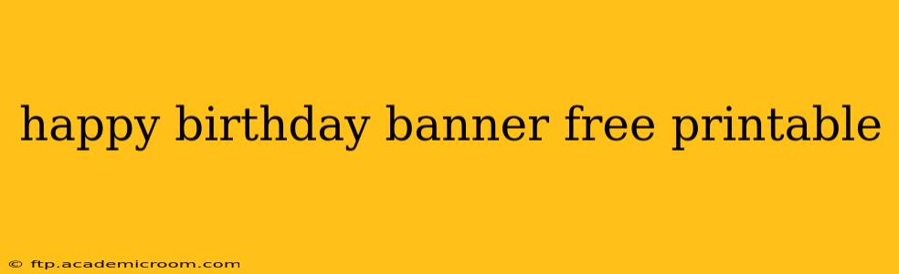 happy birthday banner free printable