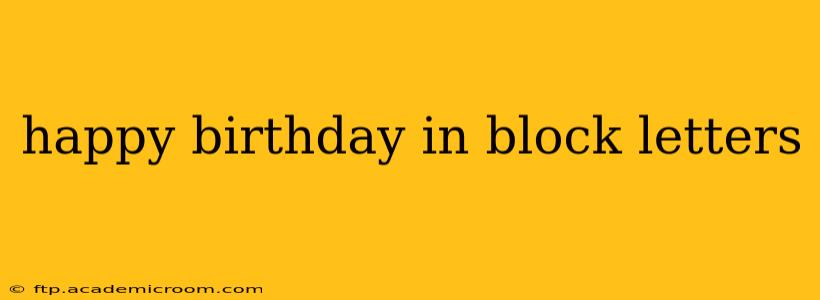 happy birthday in block letters