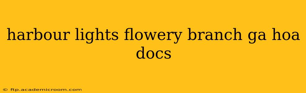 harbour lights flowery branch ga hoa docs