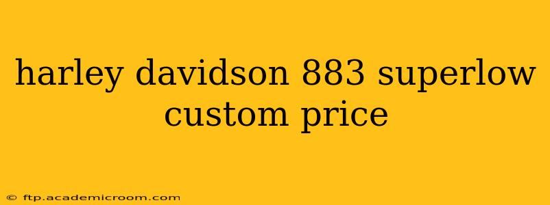 harley davidson 883 superlow custom price