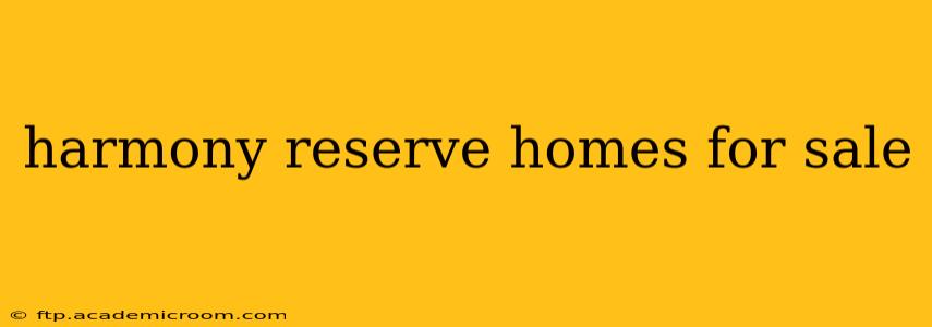 harmony reserve homes for sale
