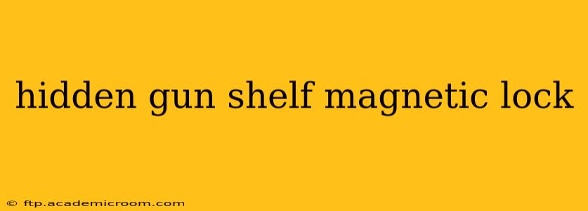 hidden gun shelf magnetic lock