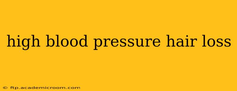 high blood pressure hair loss