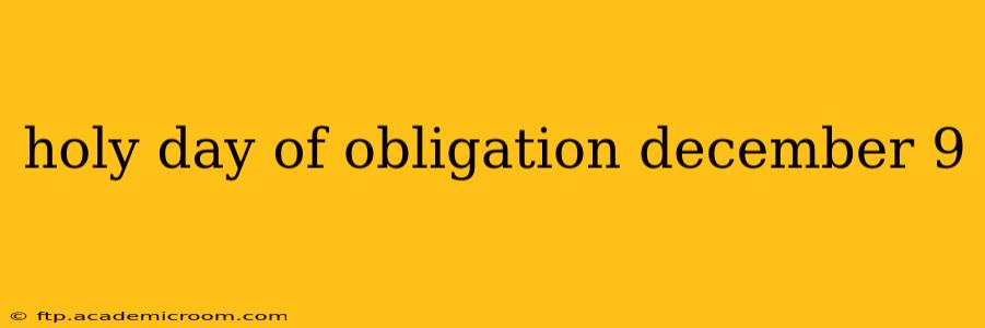holy day of obligation december 9