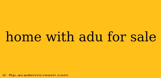 home with adu for sale