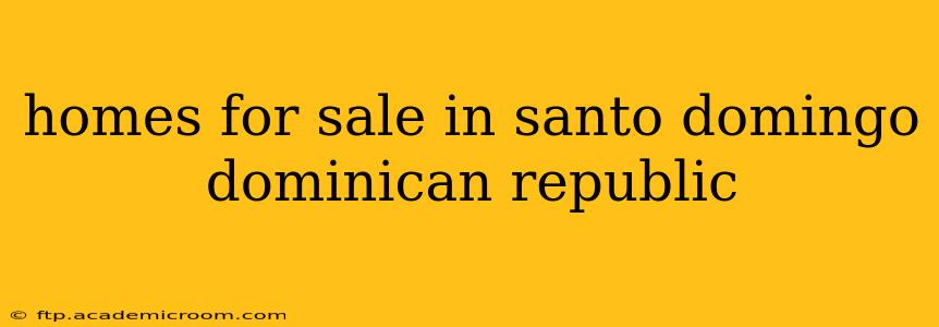 homes for sale in santo domingo dominican republic