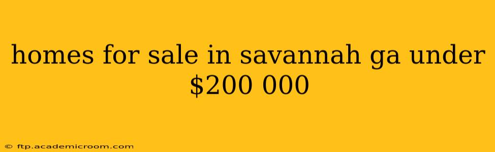 homes for sale in savannah ga under $200 000