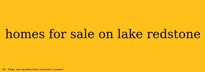 homes for sale on lake redstone