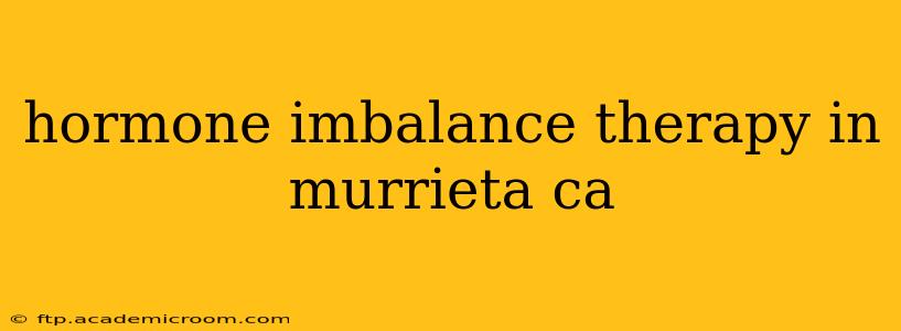 hormone imbalance therapy in murrieta ca