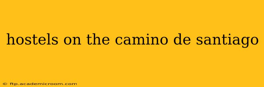 hostels on the camino de santiago
