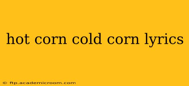 hot corn cold corn lyrics