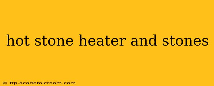 hot stone heater and stones
