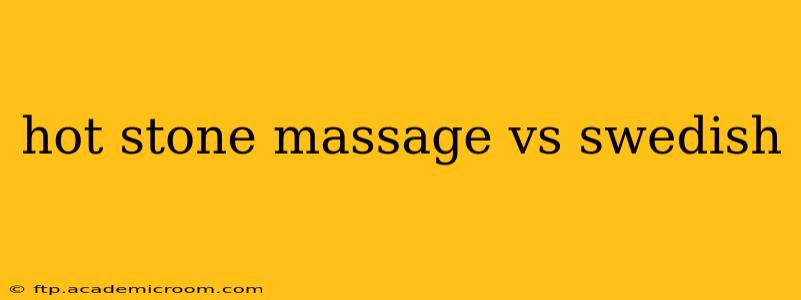 hot stone massage vs swedish