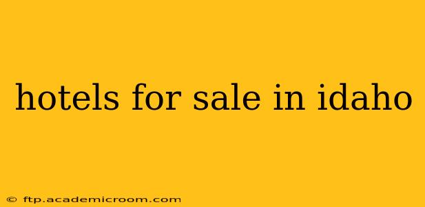 hotels for sale in idaho