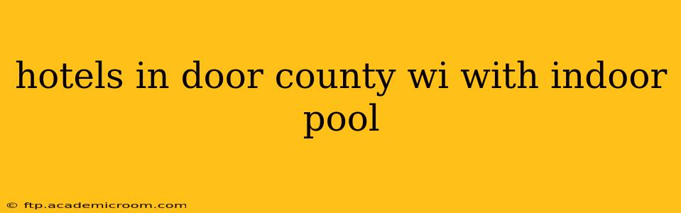 hotels in door county wi with indoor pool