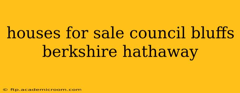 houses for sale council bluffs berkshire hathaway