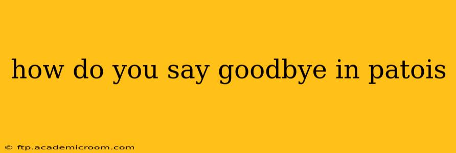 how do you say goodbye in patois