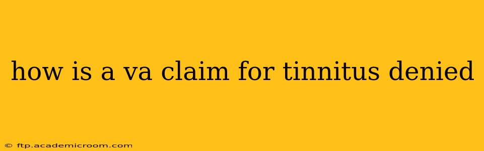 how is a va claim for tinnitus denied