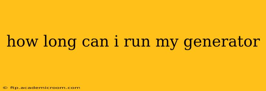 how long can i run my generator