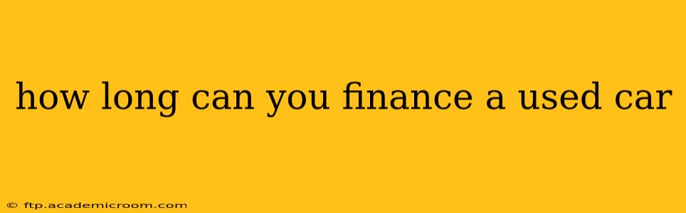 how long can you finance a used car