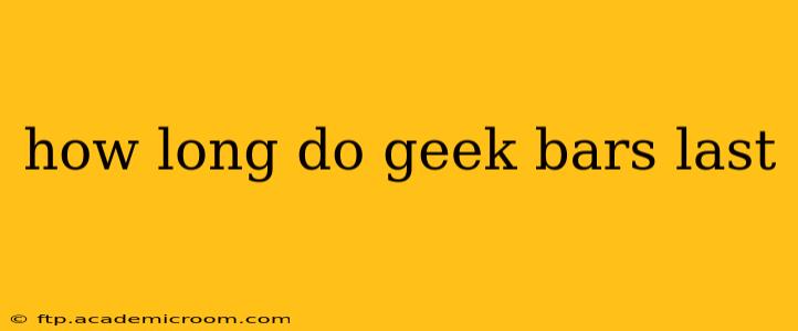 how long do geek bars last