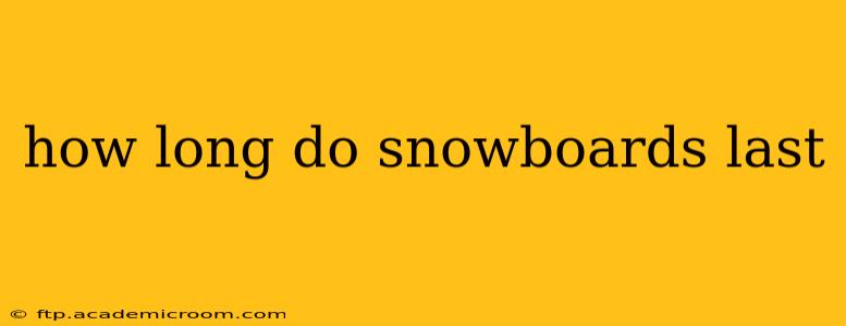how long do snowboards last