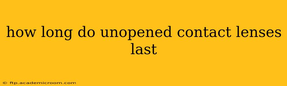 how long do unopened contact lenses last