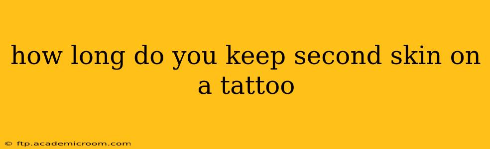 how long do you keep second skin on a tattoo