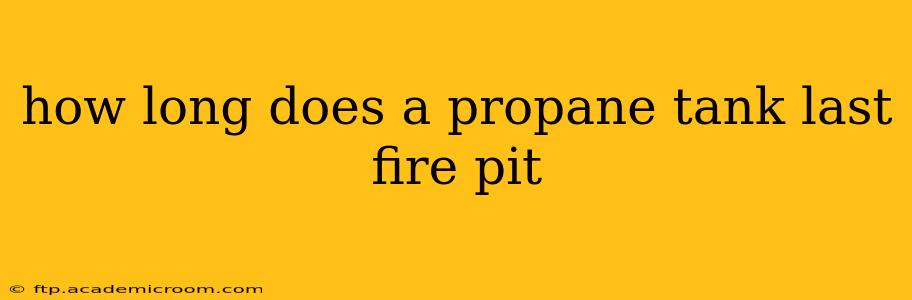 how long does a propane tank last fire pit