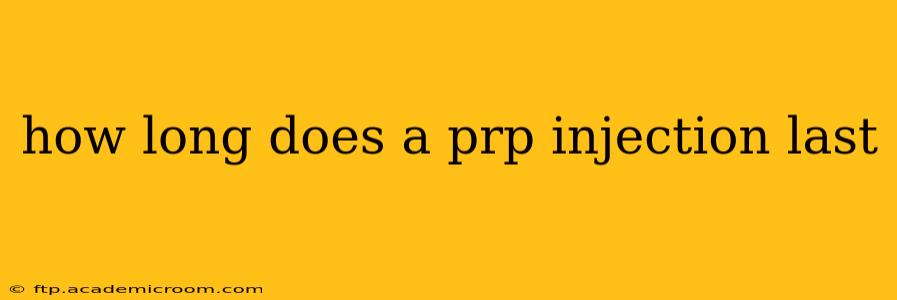 how long does a prp injection last