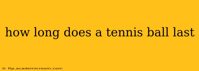 how long does a tennis ball last