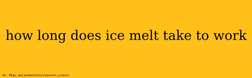 how long does ice melt take to work