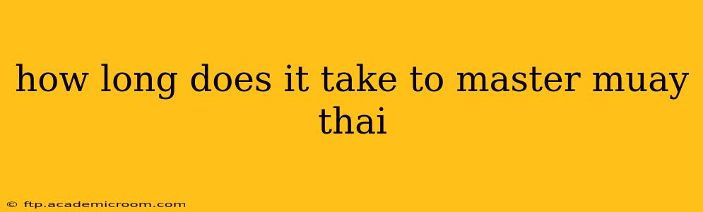 how long does it take to master muay thai