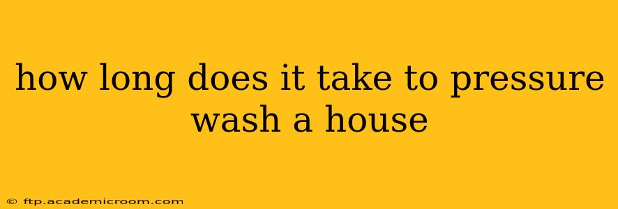 how long does it take to pressure wash a house