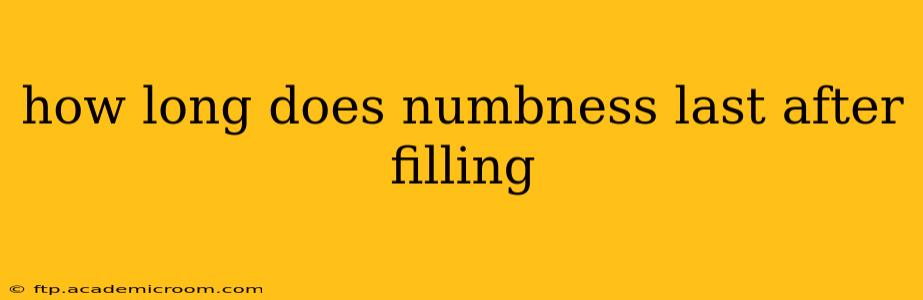 how long does numbness last after filling